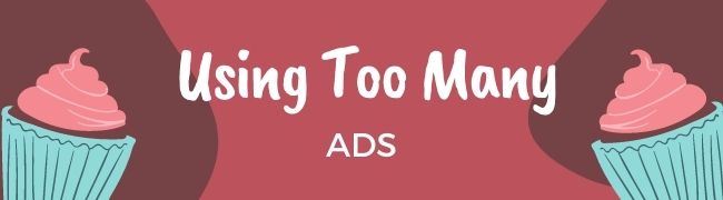 using-too-many-ads