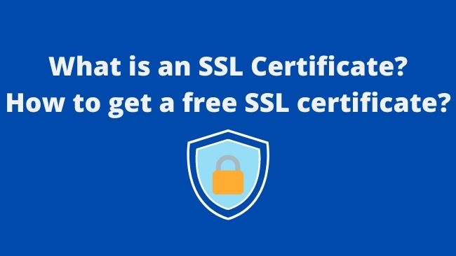 what-is-an-ssl-certificate-how-to-get-a-free-ssl-certificate