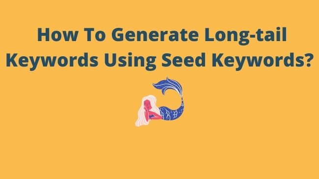 generate-long-tail-keywords-seed-keywords
