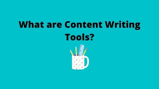 what-are-content-writing-tools