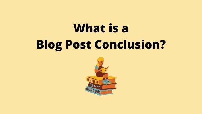 What-is-blog-post-conclusion