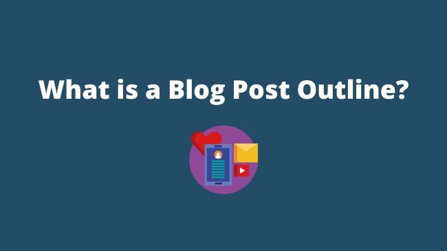 what-blog-post-outline