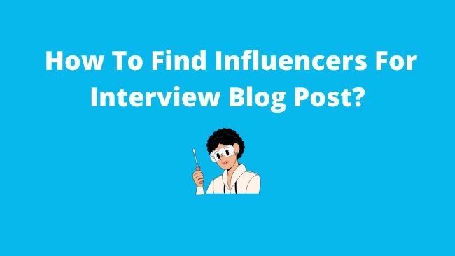 find-influencer-for-blog-interview