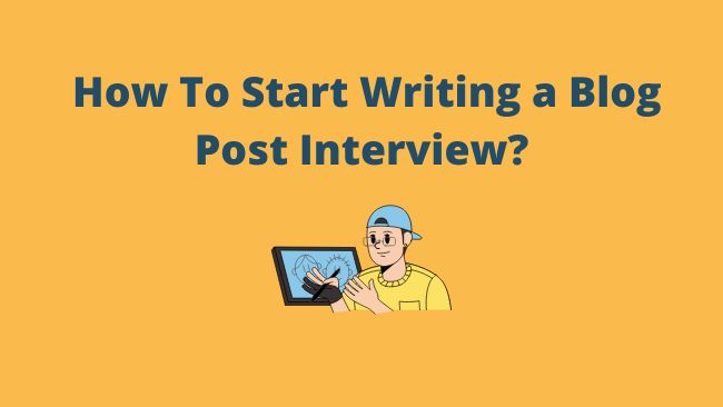 how-to-write-interview-blog-post