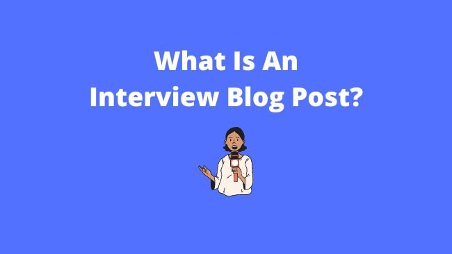 what-is-interview-blog-post