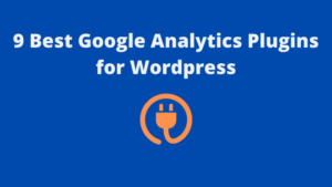 Read more about the article 9 Best Google Analytics Plugins for WordPress