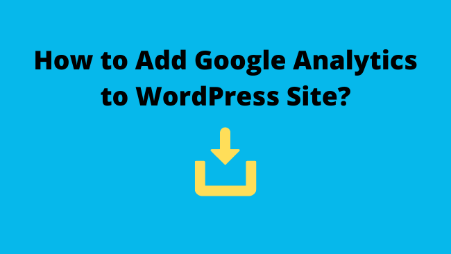 how-add-google-analytics-wordpress-site