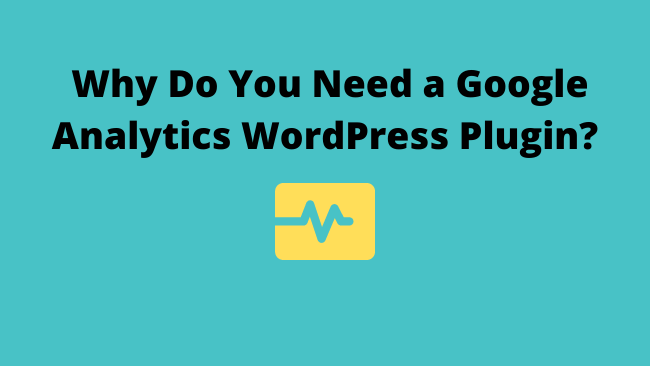 why-google-analytics-wordpress-plugin