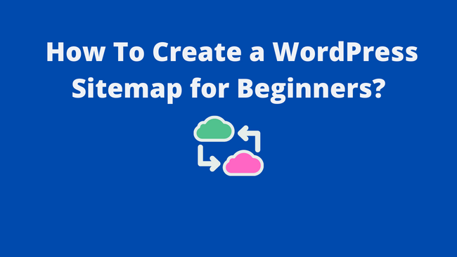 how-to-create-a-wordpress-sitemap