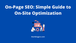 Read more about the article On-Page SEO: Simple Guide to On-Site Optimization (2023)