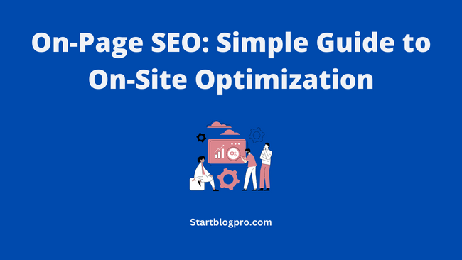 You are currently viewing On-Page SEO: Simple Guide to On-Site Optimization (2023)
