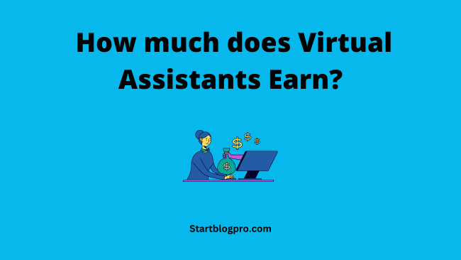 How much does Virtual Assistants Earn