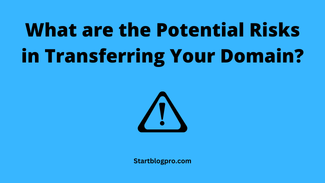 risks of transferring your domain