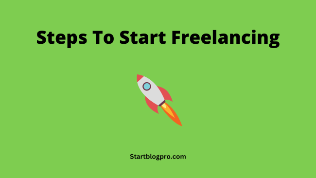 steps to start freelancing