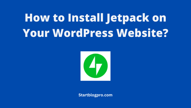 You are currently viewing How to Install Jetpack on Your WordPress Website?