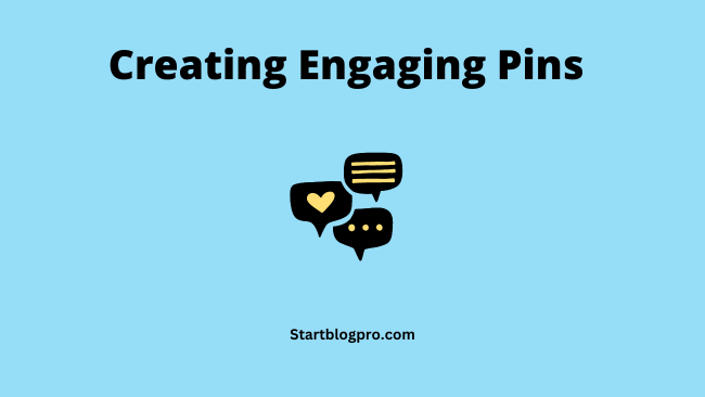 Creating Engaging Pins