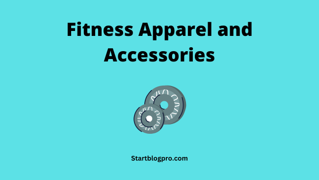 Fitness Apparel and Accessories