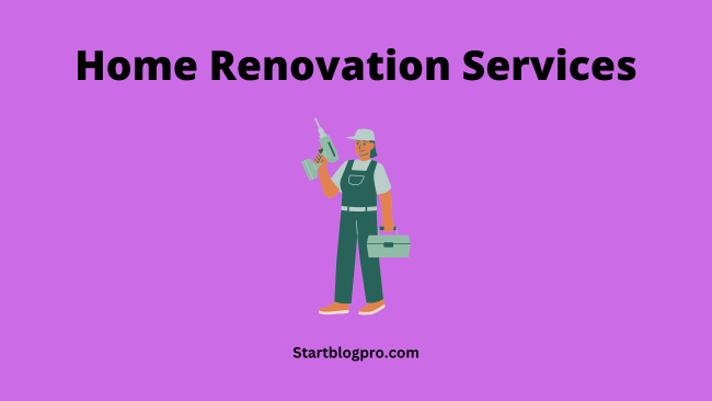 Home Renovation Services