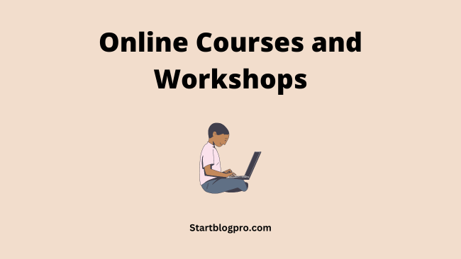Online Courses and Workshops