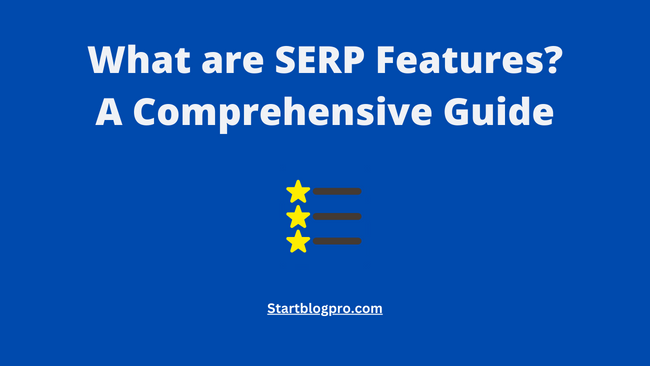 Read more about the article What are SERP features? A Beginners Guide