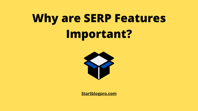why are serp features important