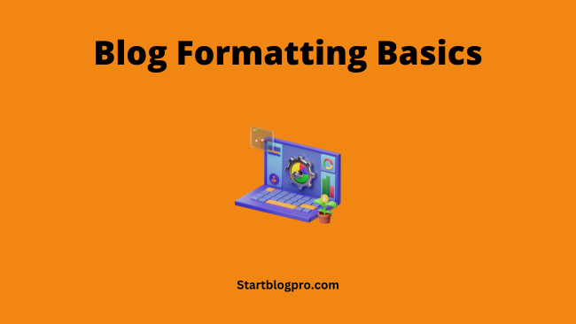 Blog Formatting Basics