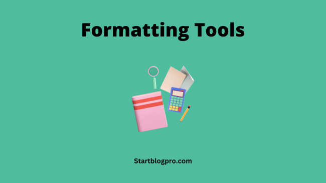 Formatting Tools