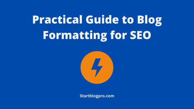 You are currently viewing Practical Guide to Blog Formatting for SEO