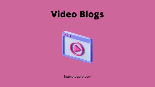 Video Blogs