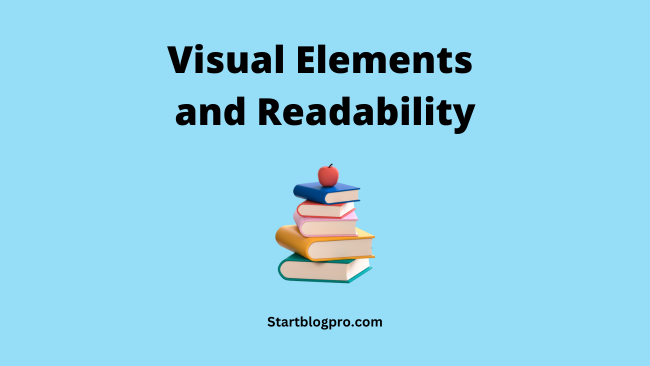 Visual Elements and Readability