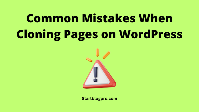 Common Mistakes to Avoid When Cloning Pages on WordPress
