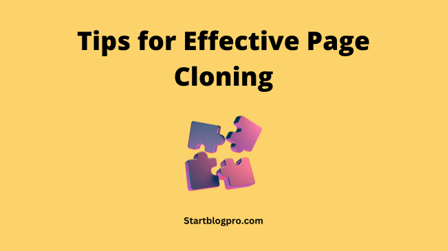 Tips for Effective Page Cloning