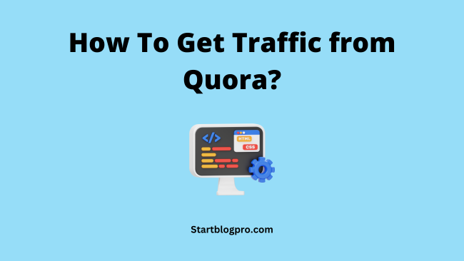 How To Get Traffic from Quora