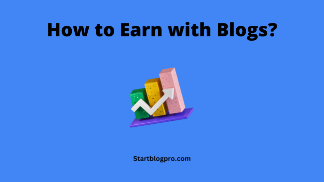 How can i earn using blogs