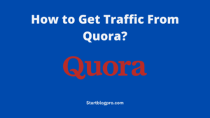 Read more about the article How to Get Traffic From Quora? A Step-by-Step Guide.