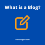 What is a Blog? Definition, Blog Types, and Benefits Explained.