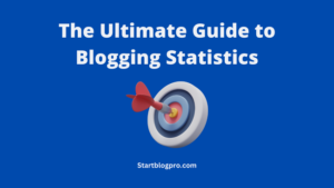 Read more about the article The Ultimate Guide to Blogging Statistics: Everything You Need to Know