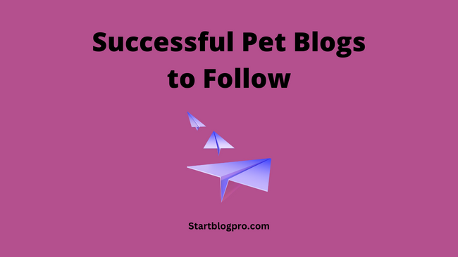 Successful Pet Blogs to Follow